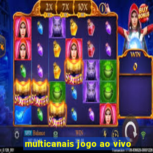 multicanais jogo ao vivo